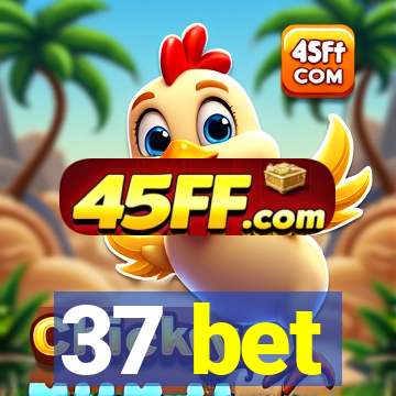 37 bet